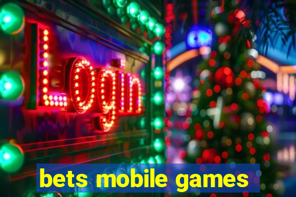 bets mobile games